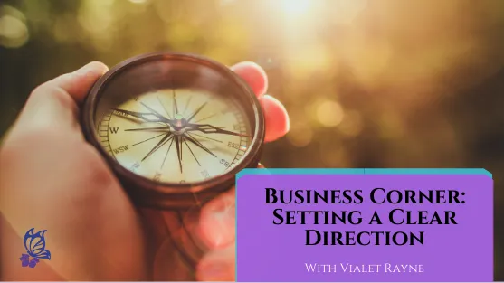 Business Corner: Setting a Clear Direction for your Business