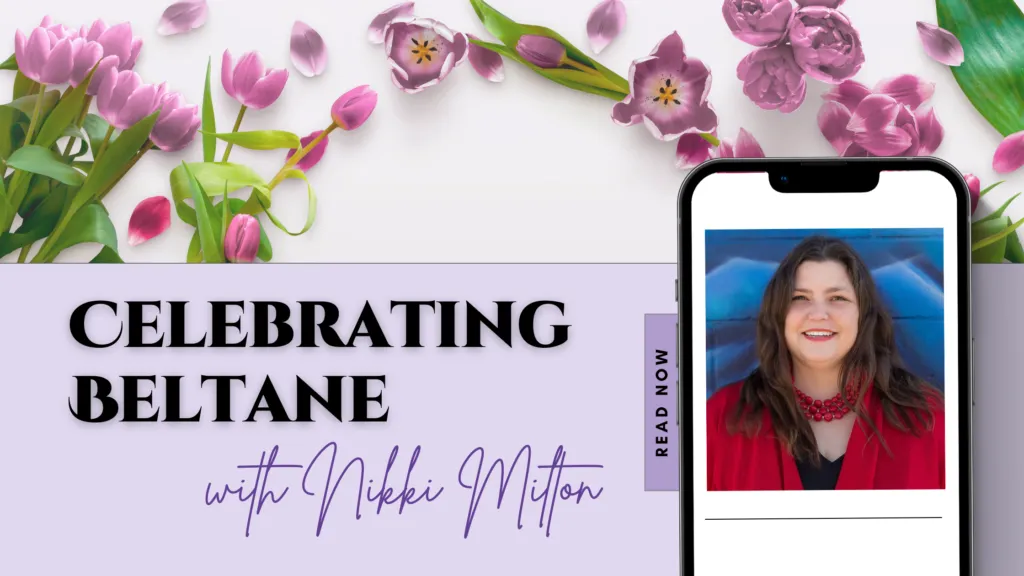 Celebrating Beltane: What It Is & What It Means