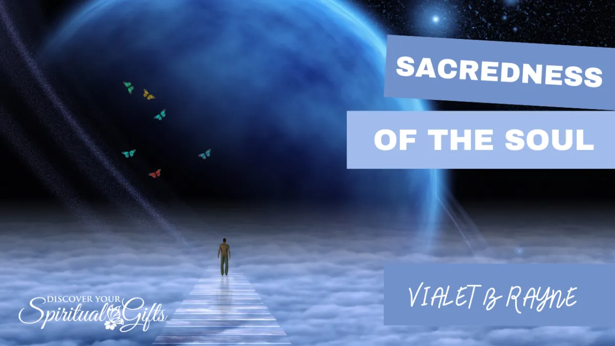 What is the Sacredness of Your Soul