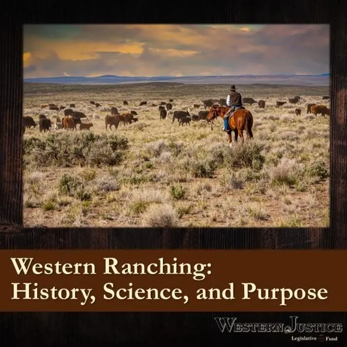 Western Ranching:  History, Science, & Purpose