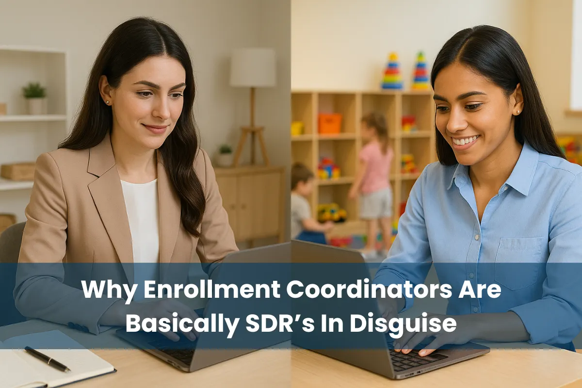 Why Enrollment Coordinators Are Basically SDRs in Disguise