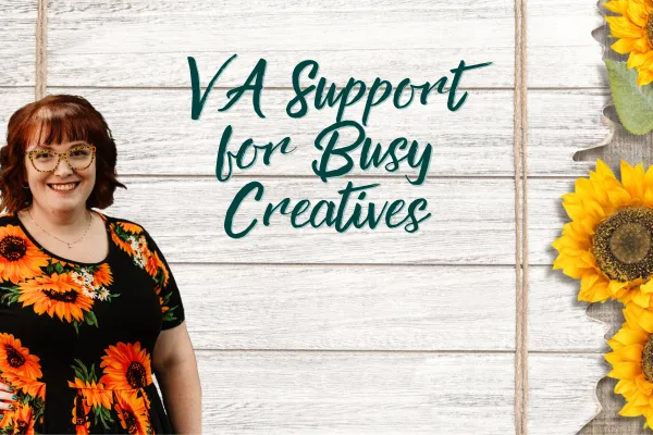 VA Support for Busy Creatives: How Virtual Assistants Help Artists, Writers, Designers, and More Thrive