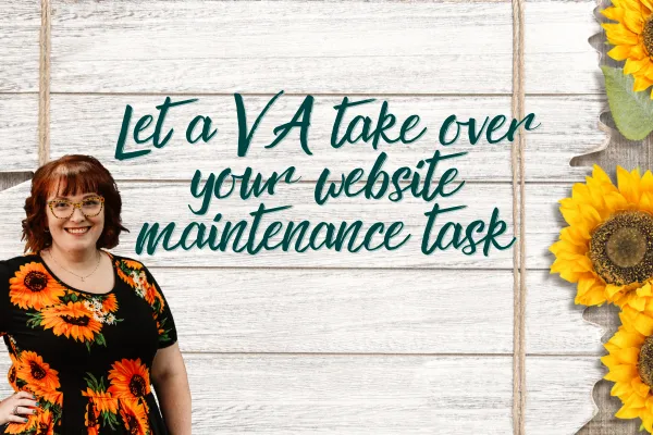 Let a VA Take Over Your Website Maintenance Tasks (So You Don’t Have To)
