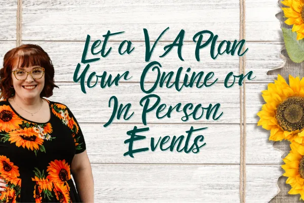 Let a VA Plan Your Online or In-Person Events
