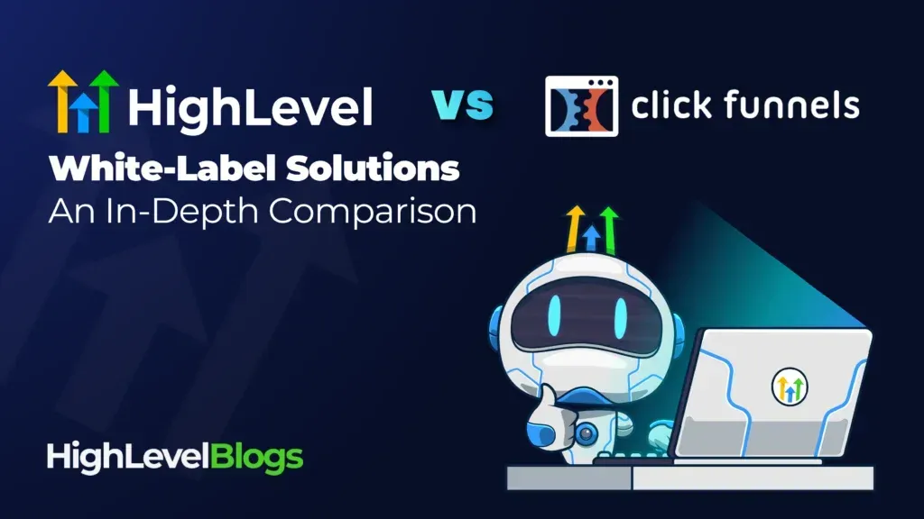 White-Label Solutions – HighLevel vs ClickFunnels 2.0