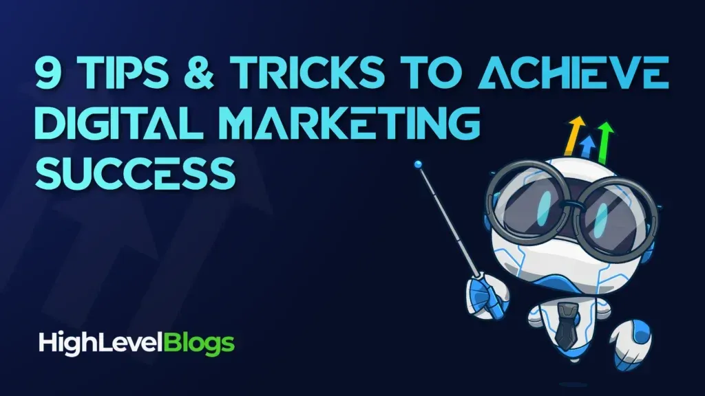 9 Tips & Tricks to Achieve Digital Marketing Success