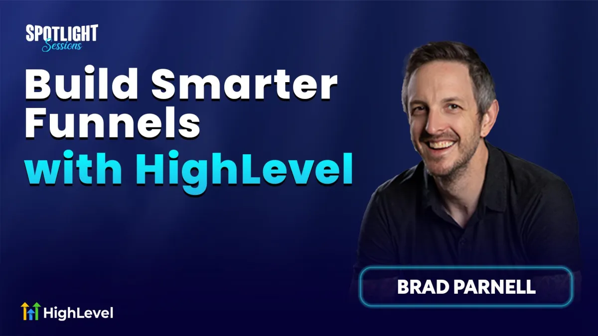 Brad Parnell – Build smarter funnels with HighLevel 