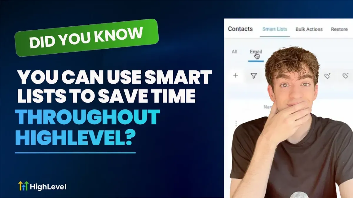 Did You Know You Can Use Smart Lists to Save Time Throughout HighLevel?