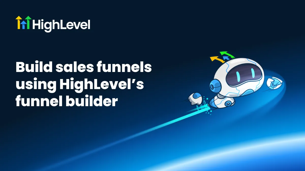 Build sales funnels using HighLevel funnel builder