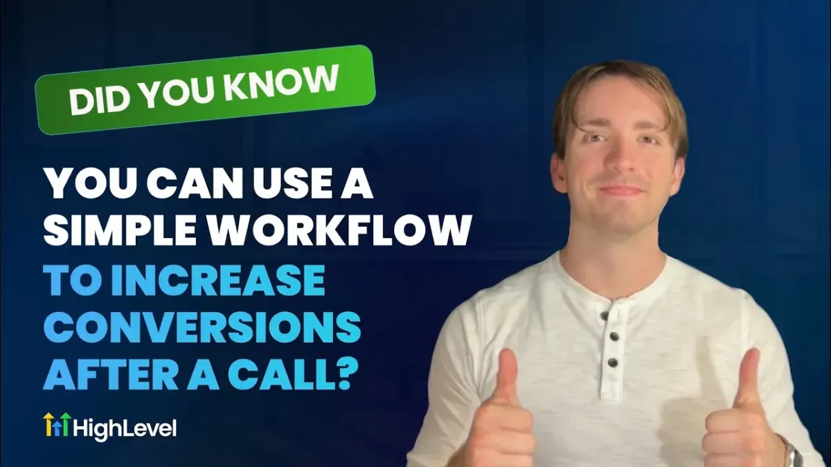 Use a Simple Workflow to Increase Conversions After a Call