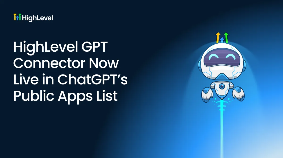 HighLevel GPT Connector Now Live in ChatGPT’s Public Apps List