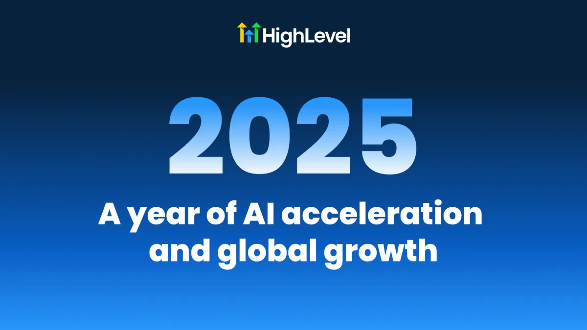 HighLevel 2025: A year of AI acceleration and global growth