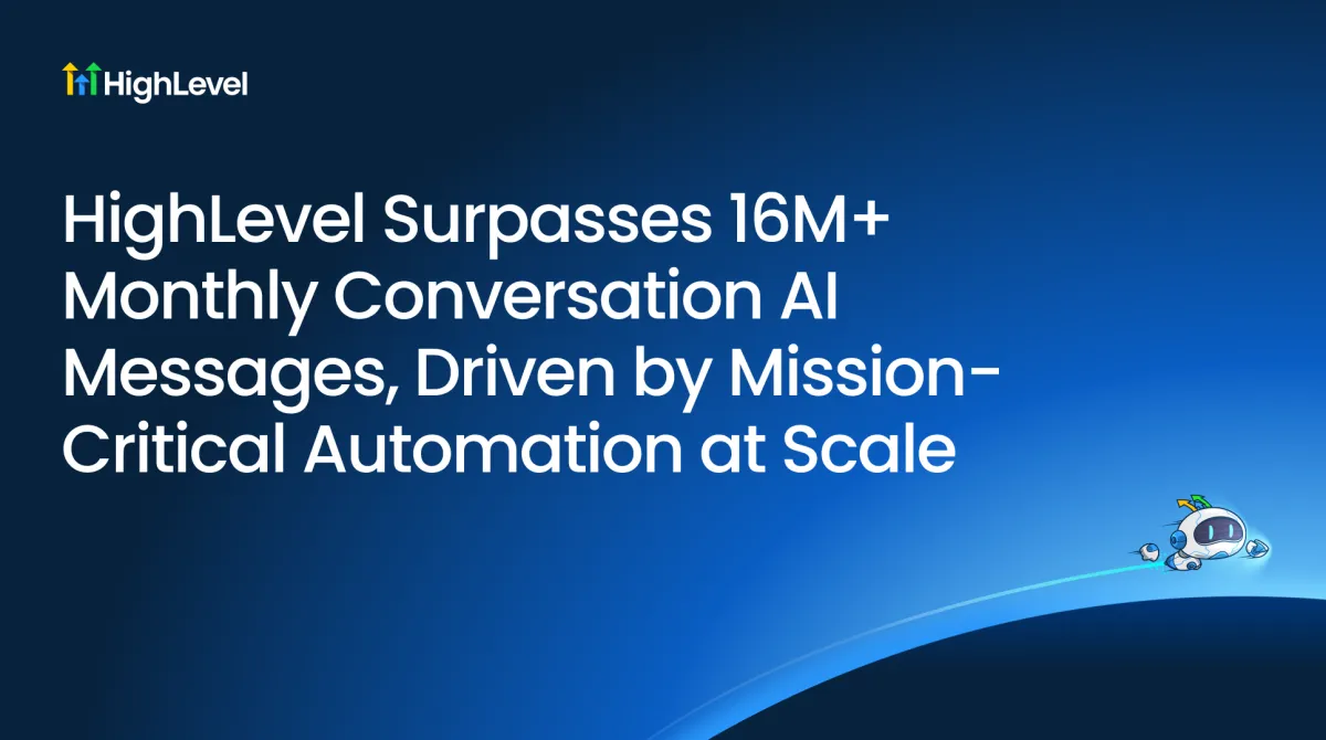 HighLevel Surpasses 16M+ Monthly Conversation AI Messages