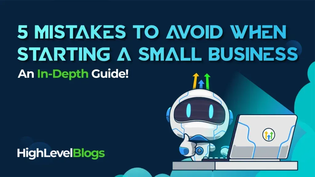 5 Mistakes to Avoid When Starting a Small Business