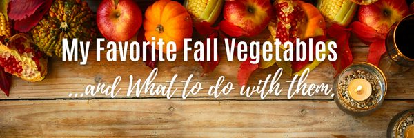 Fall Vegetables