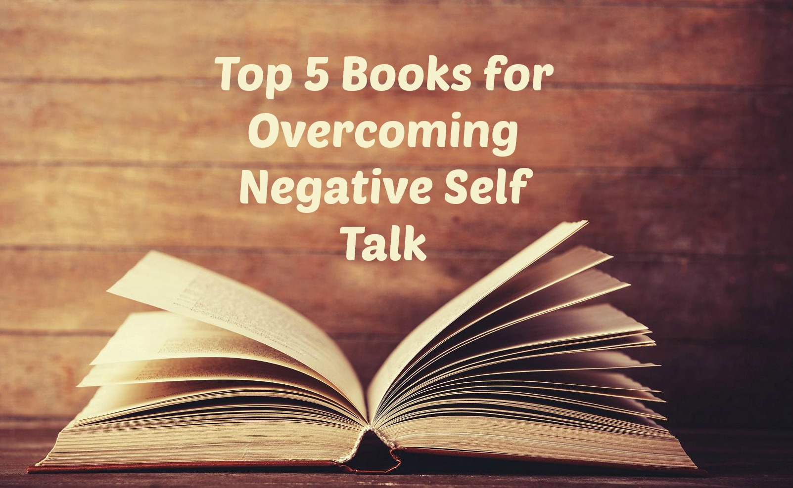 Top 5 Books to Overcome Negative Self Talk