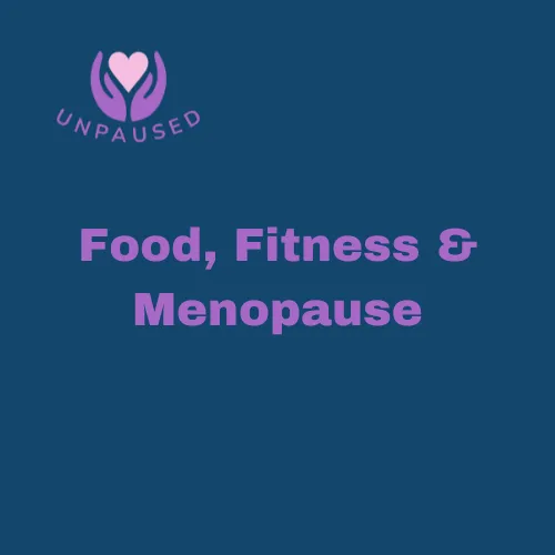 Food, fitness and menopause