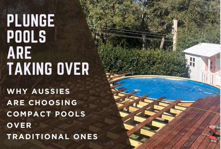 Plunge Pools Are Taking Over: Why Aussies Are Choosing Compact Pools Over Traditional Ones