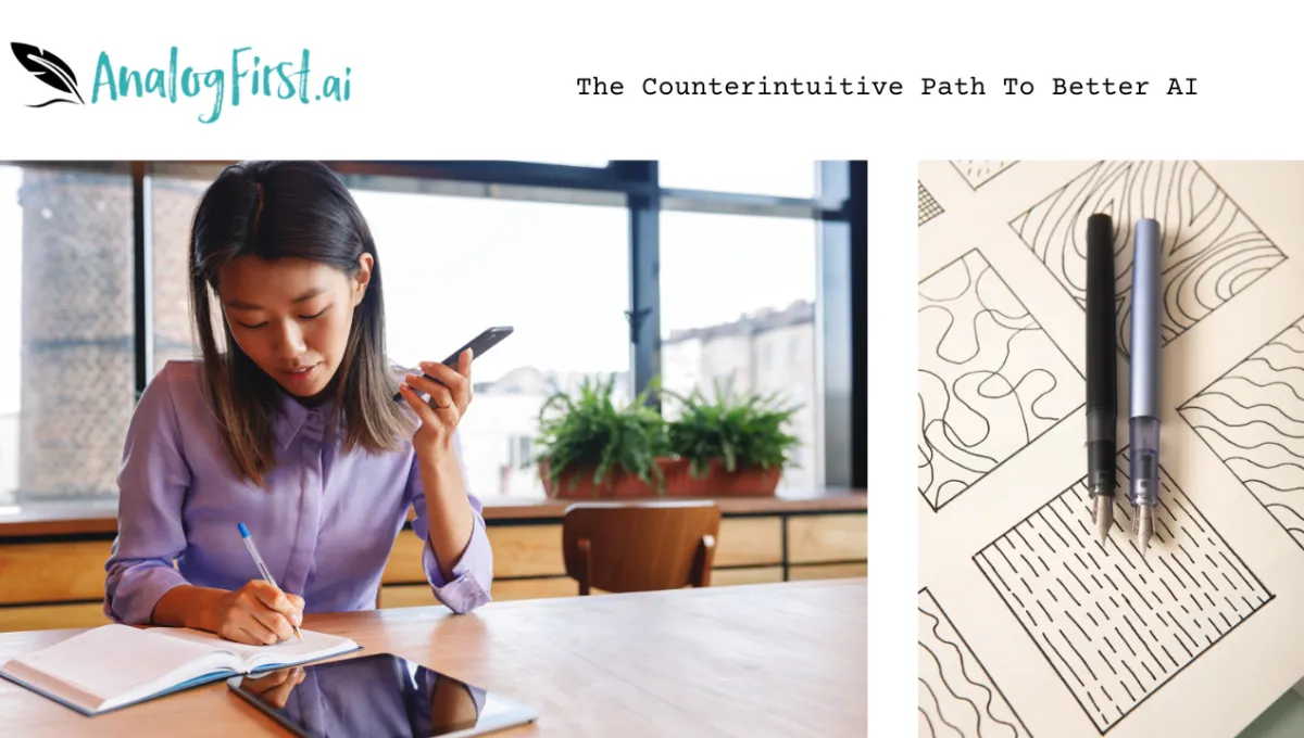 Transform your AI interactions by starting with pen and paper. The counterintuitive path to better AI.