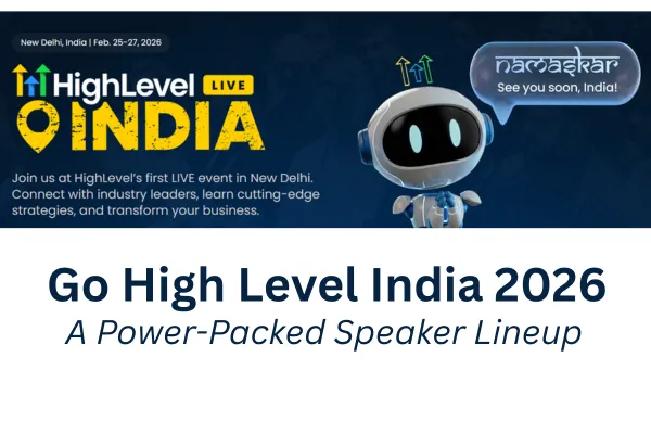 Go High Level India 2026: The Ultimate Guide to the Most Awaited Marketing Event of the Year