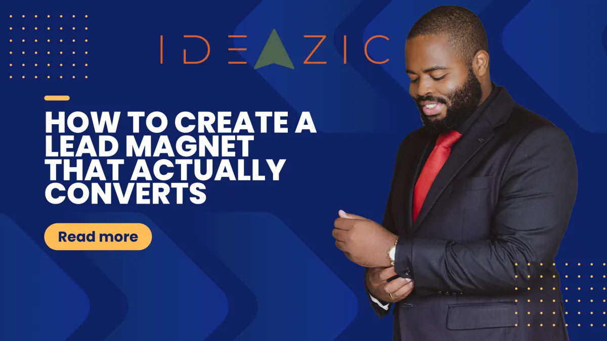 Guide explaining how to create a high-converting lead magnet that attracts and converts potential customers effectively