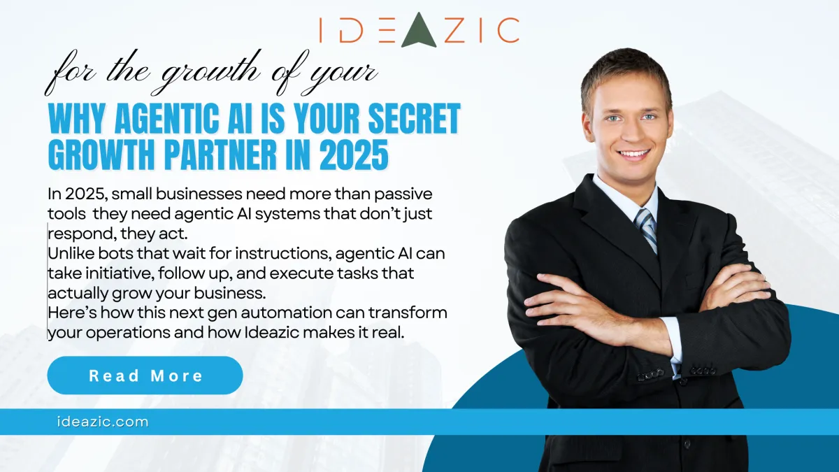 Small business using agentic AI to automate calls, book appointments, and engage customers proactively with Ideazic