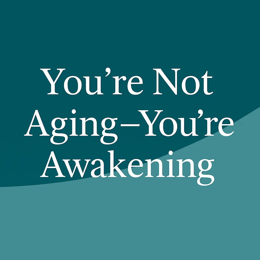 A digital motivational graphic with a dark and light teal background and white Lato font reads, 'You’re Not Aging—You’re Awakening.' Created by Yolanda Russo, skin care expert and life coach, the image encourages self-reclamation and radiance through holistic well-being and personal empowerment.