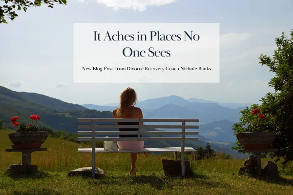 It Aches in Places No One Sees