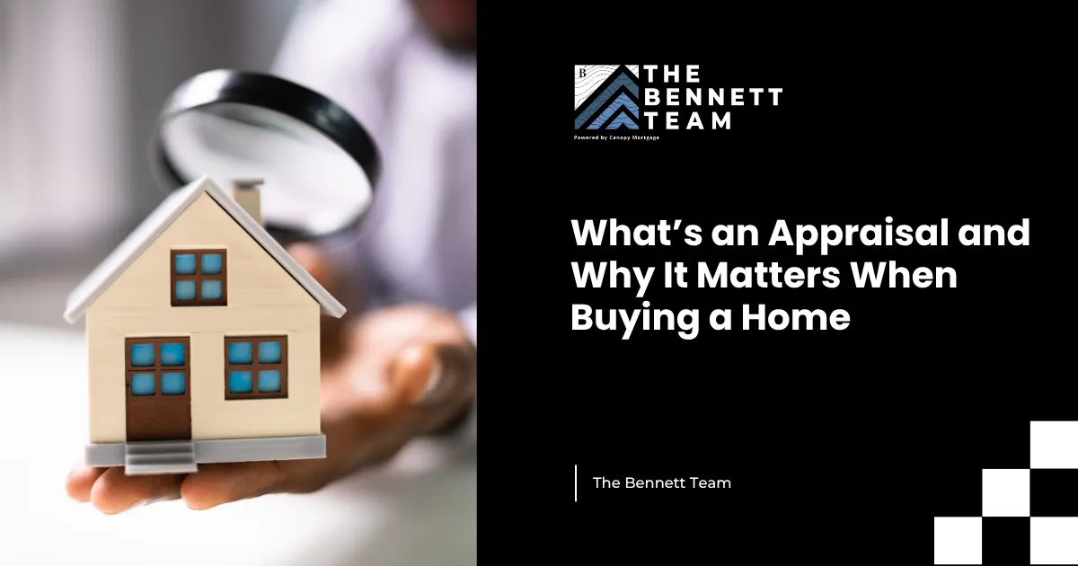 What’s an Appraisal and Why It Matters When Buying a Home