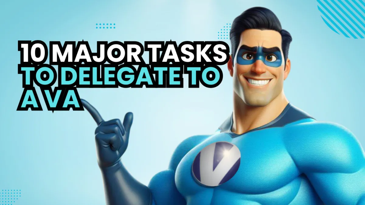 10 Essential Tasks You Can Delegate to a Virtual Assistant