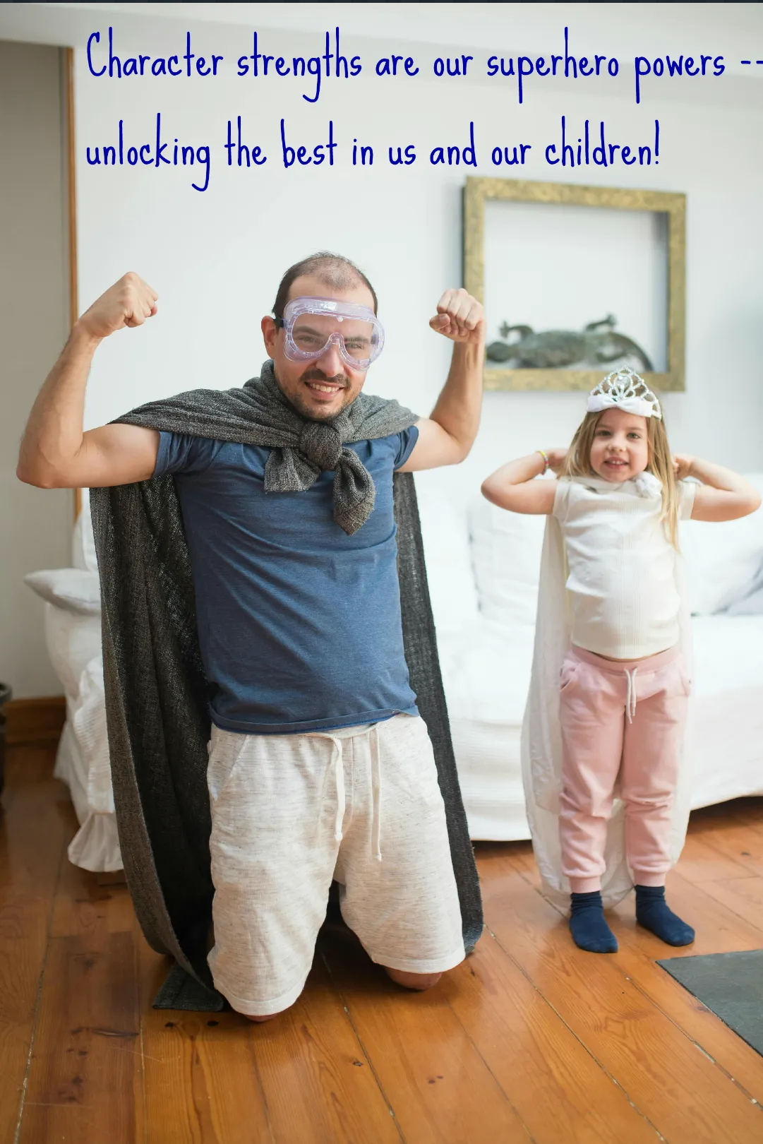 Character Strengths are our super hero powers: Unlocking the best in us and our children.