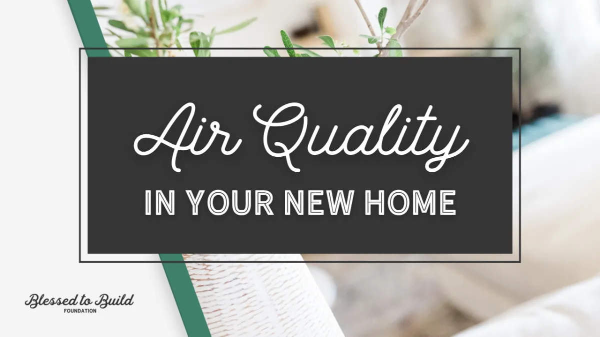 Air Quality in Your New Home