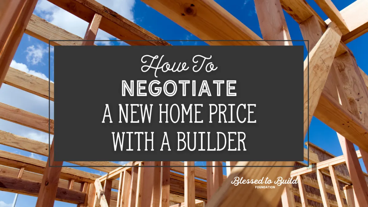 How To Negotiate New Home Price With Builder