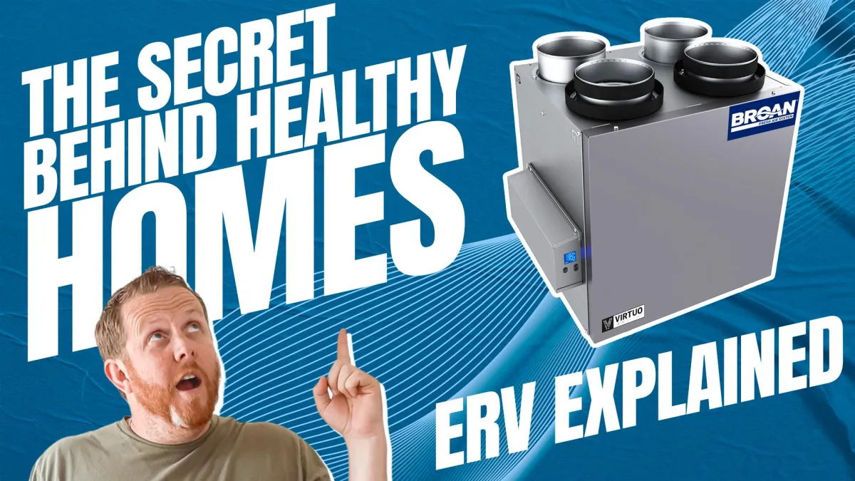 The Secret Behind Healthy Homes - Energy Recovery Ventilator (ERV) Explained