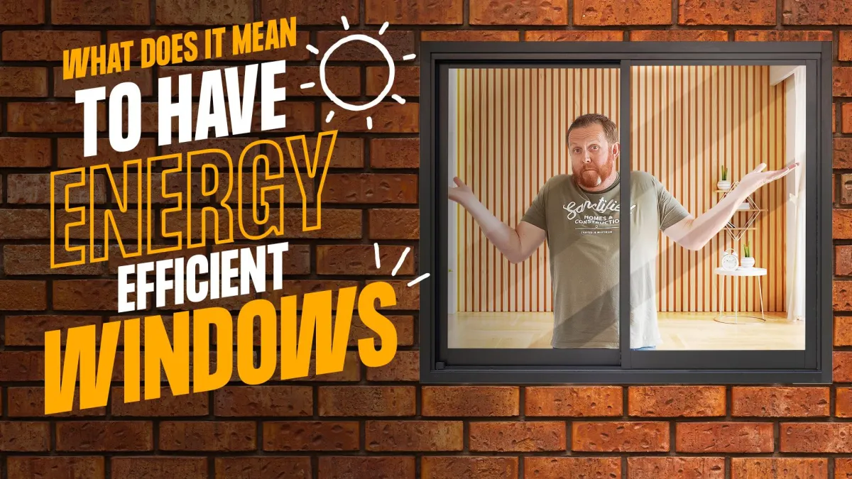 What Does It Mean To Have Energy Efficient Windows
