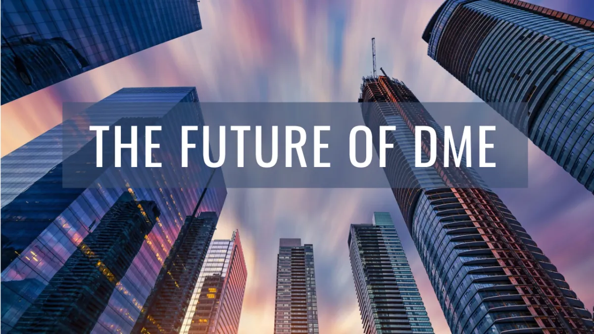 The Future of DME: How Industry Trends Will Shape Business Growth in 2025