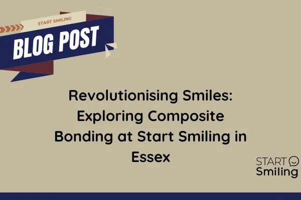 Exploring Composite Bonding at Start Smiling in Essex