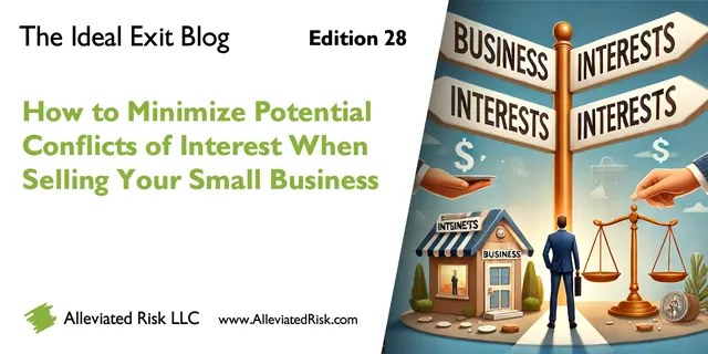 How to Minimize Potential Conflicts of Interest When Selling Your Small Business - The Ideal Exit Blog - Edition 28
