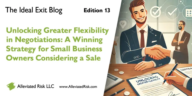 Unlocking Greater Flexibility in Negotiations - The Ideal Exit Blog - Edition 13