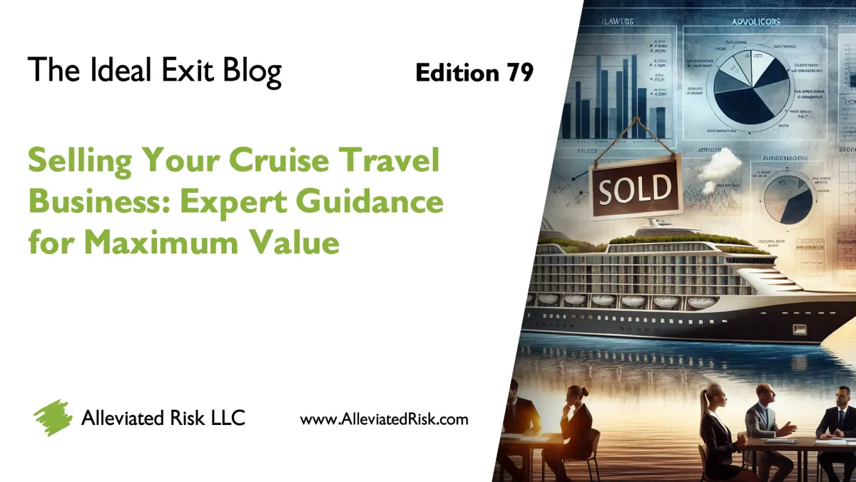 The Ideal Exit Blog - Edition 79 - Selling Your Cruise Travel Business: Expert Guidance for Maximum Value