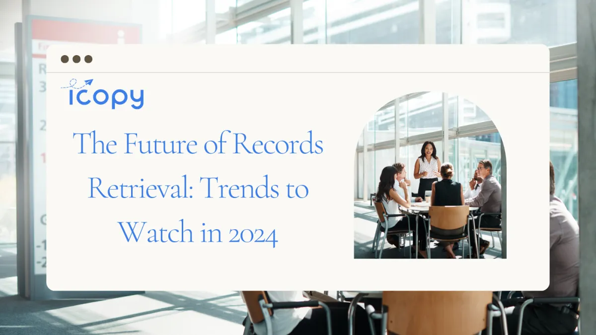 Future Trends for Records Retrieval