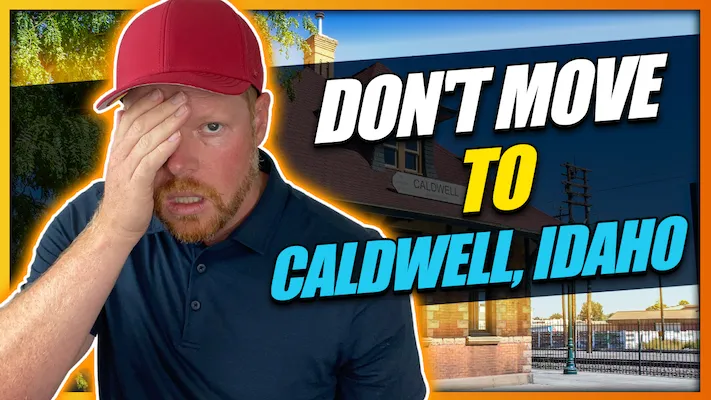17 Reasons Not To Move To Caldwell Idaho - Review of Boise Idaho Suburb
