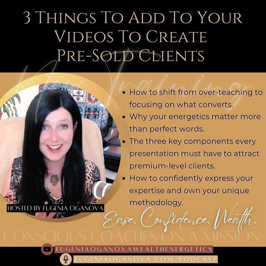 How to Create Pre-Sold Premium Clients by Mastering Your Presentation