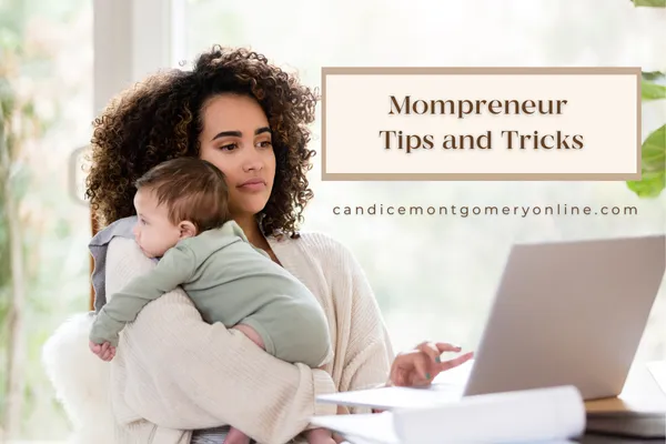 Mompreneur Tips and Tricks