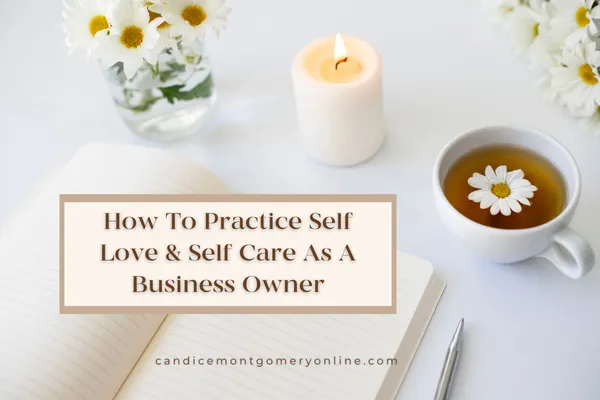 Self Love and Care for a Business Owner