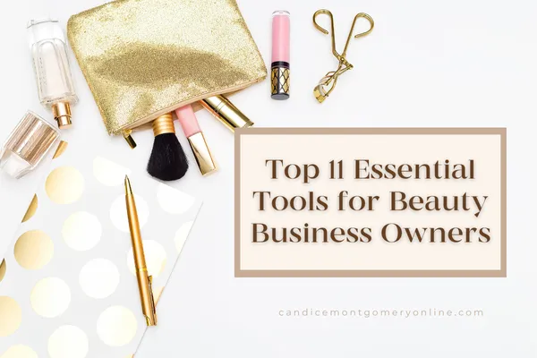 Top 11 Essential Tools for Beauty Business Owners: The Ultimate Business Toolkit