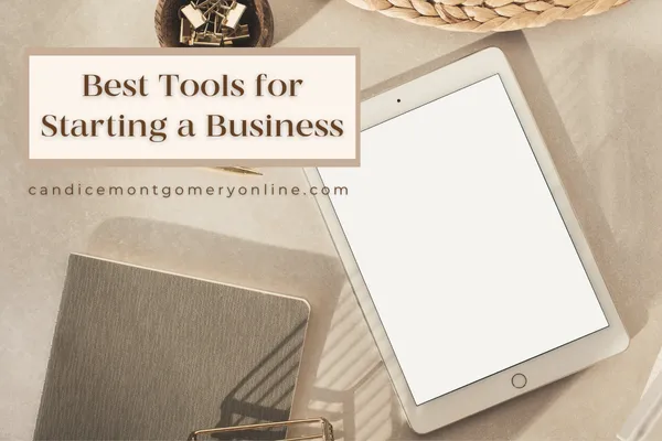 Must Have Tools for Starting a Business