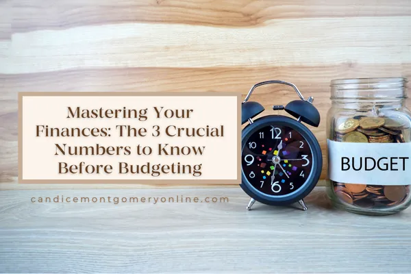 The 3 Crucial Numbers to Know Before Budgeting