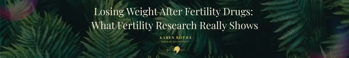 Losing Weight After Fertility Drugs: What Fertility Research Really Shows