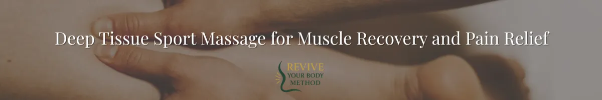 Deep Tissue Sport Massage | Ultimate Guide to Pain Relief & Recovery